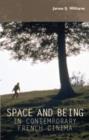 Image for Space and Being in Contemporary French Cinema