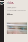 Image for Screen/space  : the projected image in contemporary art