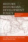 Image for History, historians and development policy  : a necessary dialogue