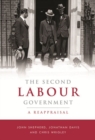 Image for The Second Labour Government : A Reappraisal