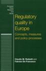 Image for Regulatory quality in Europe  : concepts, measures and policy processes