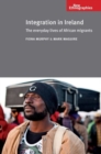 Image for Integration in Ireland  : the everyday lives of African migrants