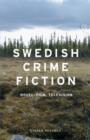 Image for Swedish crime fiction  : novel, film, television