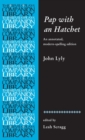 Image for Pap with an hatchet by John Lyly  : an annotated, modern-spelling edition
