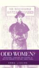 Image for Odd women?  : spinsters, lesbians and widows in British women&#39;s fiction, 1850s-1930s