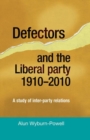 Image for Defectors and the Liberal Party 1910-2010