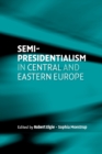 Image for Semi-presidentialism in Central and Eastern Europe