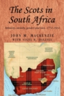 Image for The Scots in South Africa  : ethnicity, identity, gender and race, 1772-1914