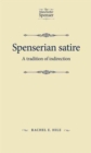 Image for Spenserian satire  : a tradition of indirection