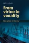 Image for From virtue to venality  : corruption in the city
