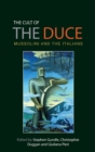 Image for The cult of the Duce  : Mussolini and the Italians