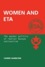 Image for Women and ETA  : the gender politics of radical Basque nationalism