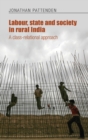 Image for Labour, State and Society in Rural India