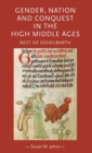 Image for Gender, Nation and Conquest in the High Middle Ages