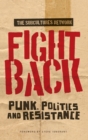 Image for Fight back  : punk, politics and resistance