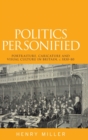 Image for Politics personified  : Portraiture, caricature and visual culture in Britain, c.1830-80