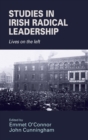 Image for Studies in Irish radical leadership  : lives on the left