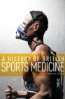Image for A history of British sports medicine