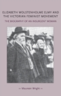 Image for Elizabeth Wolstenholme Elmy and the Victorian feminist movement  : the biography of an insurgent woman