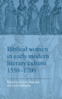 Image for Biblical women in early modern literary culture, 1550-1700