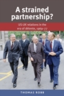 Image for A strained partnership?  : US-UK relations in the era of dâetente, 1969-77