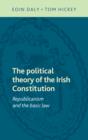 Image for The Political Theory of the Irish Constitution