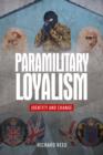 Image for Paramilitary loyalism  : identity and change