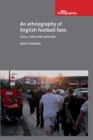 Image for An ethnography of English football fans  : cans, cops and carnivals