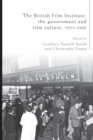Image for The British Film Institute, the government and film culture, 1933-2000