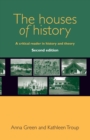 Image for The houses of history  : a critical reader in history and theory