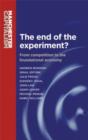 Image for The end of the experiment?  : from competition to the foundational economy
