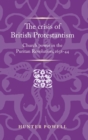 Image for The crisis of British Protestantism  : church power in the Puritan Revolution, 1638-44