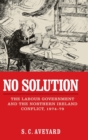 Image for No solution  : the Labour government and the Northern Ireland conflict, 1974-79