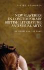 Image for New Slaveries in Contemporary British Literature and Visual Arts