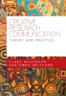 Image for Creative research communication  : theory and practice