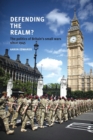 Image for Defending the realm?  : the politics of Britain&#39;s small wars since 1945
