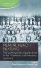 Image for Mental health nursing  : the working lives of paid carers in the nineteenth and twentieth centuries