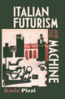 Image for Italian Futurism and the Machine