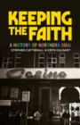 Image for Keeping the faith  : a history of Northern Soul