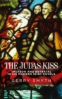 Image for The Judas kiss: treason and betrayal in six modern Irish novels