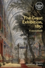 Image for The Great Exhibition, 1851  : a sourcebook