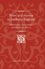 Image for News and rumour in Jacobean England  : information, court politics and diplomacy, 1618-25