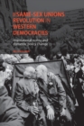 Image for The same-sex unions revolution in Western democracies  : international norms and domestic policy change