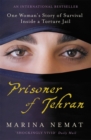 Image for Prisoner of Tehran : One Woman&#39;s Story of Survival Inside a Torture Jail