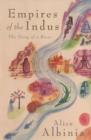 Image for Empires of the Indus  : the story of a river