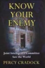 Image for Know your enemy  : how the Joint Intelligence Committee saw the world