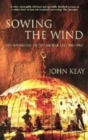 Image for Sowing the wind  : the mismanagement of the Middle East 1900-1960