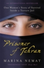Image for Prisoner of Tehran  : one woman&#39;s story of survival inside a torture jail