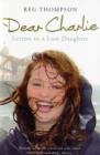 Image for Dear Charlie  : letters to a lost daughter