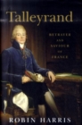 Image for Talleyrand  : betrayer and saviour of France